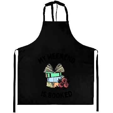 Discover My Weekend is Booked Funny Bookworm People Aprons
