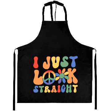 Discover I Just Look Straight Aprons