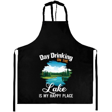 Discover Day Drinking On The Lake Is My Happy Place Aprons