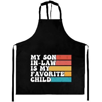 Discover My Son In Law Is My Favorite Child Funny Retro Aprons