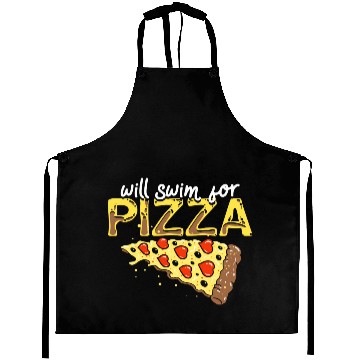 Discover Pizza Swimming Lover Gift Will Swim For Pizza Aprons