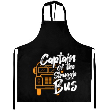 Discover Captain Of The Struggle Bus School Bus Driver Aprons