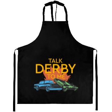 Discover Talk Derby To Me Demolition Derby Aprons
