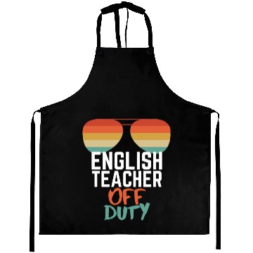 Discover Teacher Off Duty English Teacher Aprons