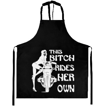 Discover This Bitch Rides Her Own Motorcycle ©WhiteTigerLL Aprons