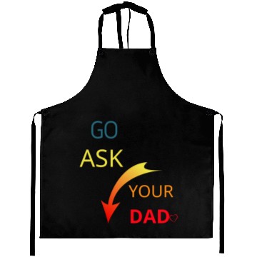 Discover Go ask your dad Aprons