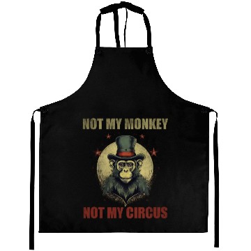 Discover Not my monkey not my circus Aprons