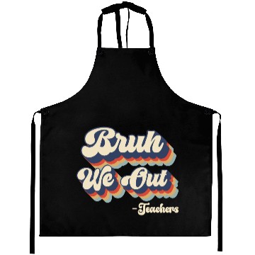 Discover Bruh We Out Teachers Aprons