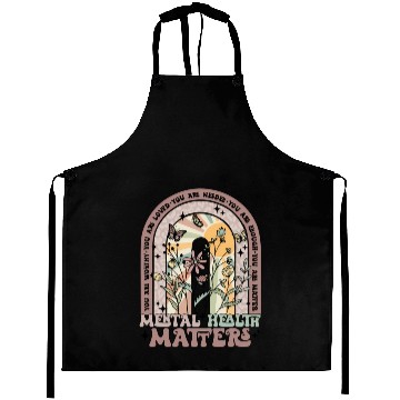 Discover Mental Health Matters You Matter Mental Health Aprons