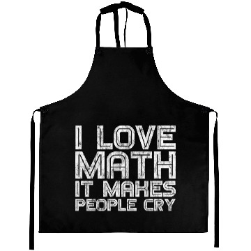 Discover I Love Math, It Makes People Cry 3 Aprons
