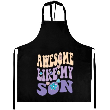 Discover Awesome like my Son Aprons