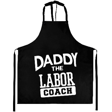 Discover Daddy The Labor Coach Aprons