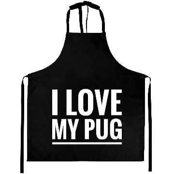 Discover i love my pug Aprons