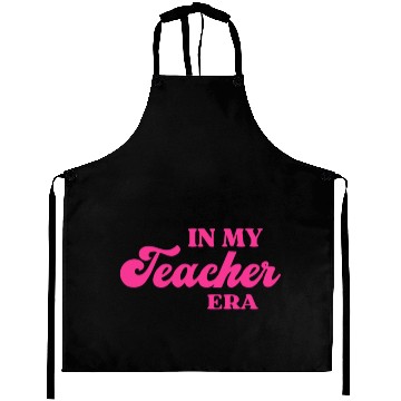 Discover In My Teacher Era Aprons