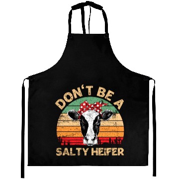 Discover Don'T Be A Salty Heifer Cows Farm Aprons