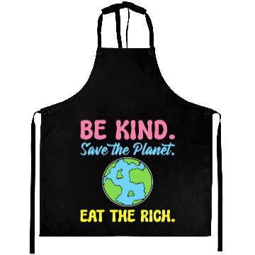Discover Be Kind Save The Planet Eat The Rich Ecologist Aprons