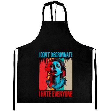 Discover I Don't Discriminate I Hate Everyone 21 Aprons