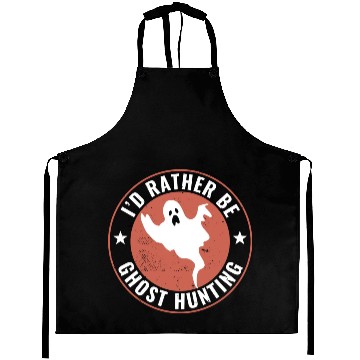 Discover I d Rather Be Ghost Hunting Funny Paranormal Ghost Aprons