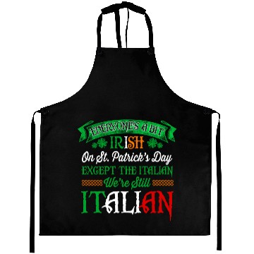 Discover We'Re Still Italian On St Patrick'S Day Irish Aprons