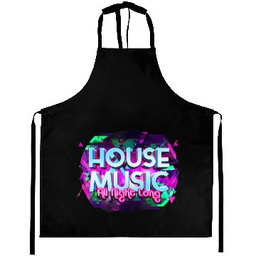 Discover House Music All Night Long Rave Edm Deep Techno Aprons