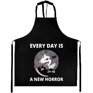 Discover Every Day Is A New Horror Possum Memes Aprons