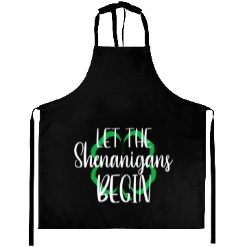 Discover St Patrick'S Day Let The Shenanigans Begin Aprons