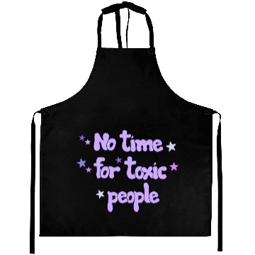 Discover No Time For Toxic Aprons