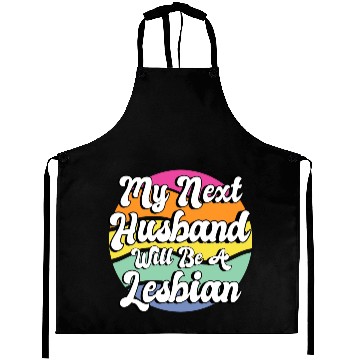 Discover My Next Husband Will Be a Lesbian Aprons