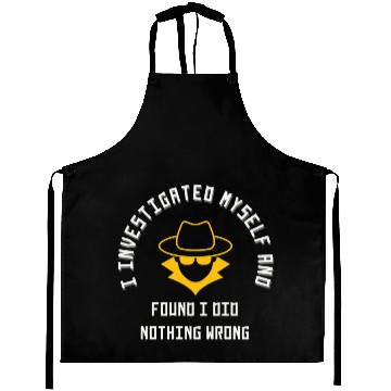 Discover I investigated myself and FOUND I DID NOTHING WRON Aprons