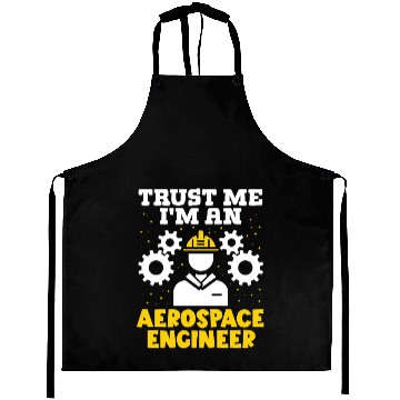 Discover Trust me im an aerospace engineer rocket scientist Aprons