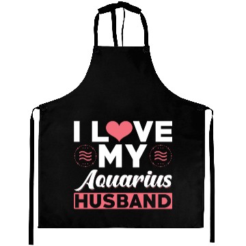 Discover I love my Aquarius Husband Aprons