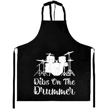 Discover Funny Dibs On The Drummer Girls Drum Aprons
