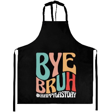 Discover Bye Bruh Teacher Aprons