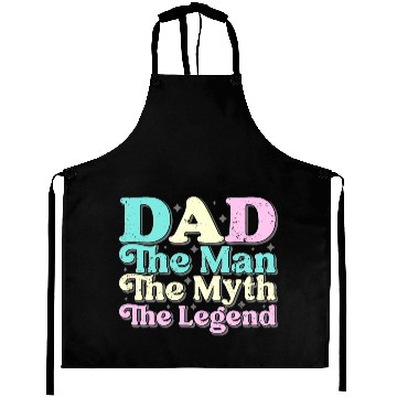 Discover Dad the man the myth the Legend Aprons