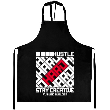 Discover Hustle hard stay creative motivation smart quotes Aprons