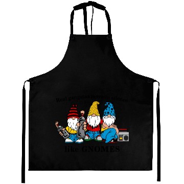 Discover Gangstas Move Silence Gnomes Aprons