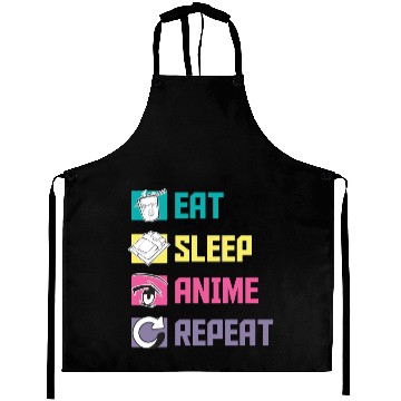 Discover Eat Sleep Anime Repeat funny Aprons