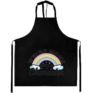 Discover Weird Moms Build Character Rainbow Funny Mothers Aprons