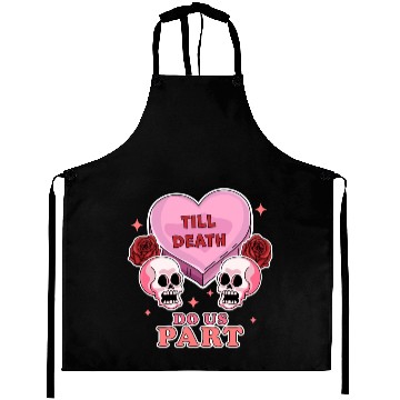 Discover Till Death Do Us Part Skeleton Skull Valentine s Aprons