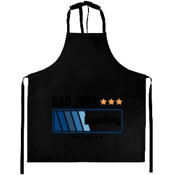Discover Dad Joke Loading... Aprons