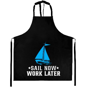 Discover Sail Now Work Later Aprons