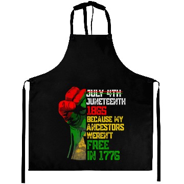 Discover July 4Th Juneteenth 1865 Because My Ancestors Aprons