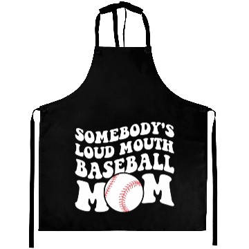 Discover Somebody'S Loud Baseball Mom Aprons