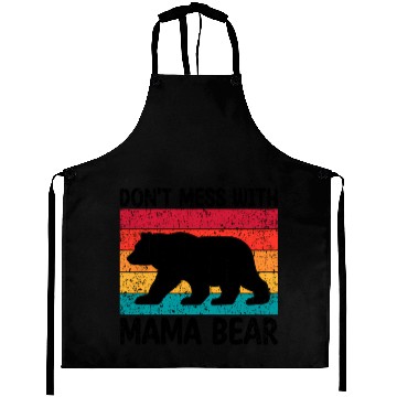 Discover Don'T Mess With Mama Bear Mother'S Day Aprons