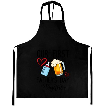 Discover Our First Father'S Day Together Aprons