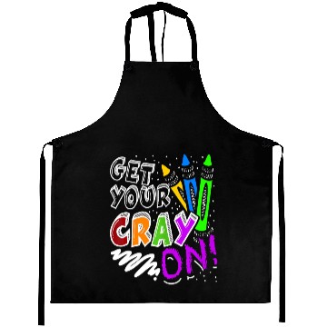 Discover Get Your Cray On Teacher Appreciation Day Back To Aprons