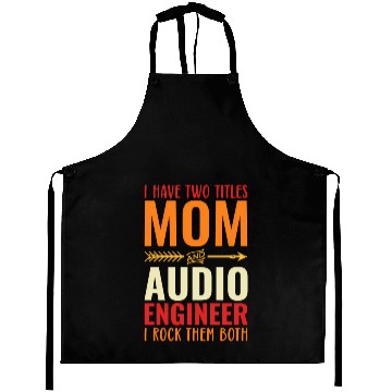 Discover Retro I Have Two Titles Mom And Audio Engineer Mom Aprons