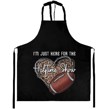 Discover I'M Just Here For The Halftime Show Football Aprons