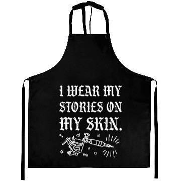 Discover I Wear My Stories On My Skin Aprons