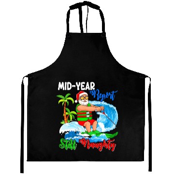 Discover Mid-Year Report Still Naughty Christmas In July Aprons